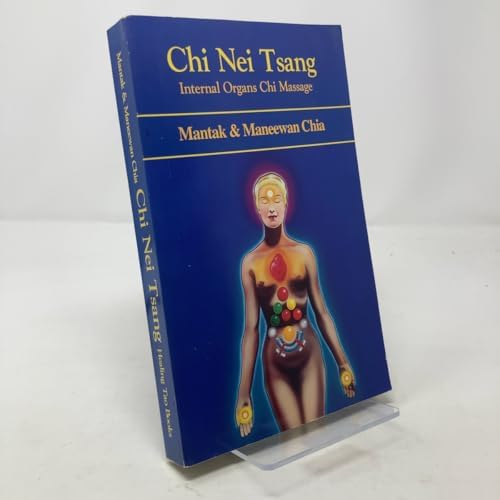 Chi Nei Tsang: Chi Massage for the Vital Organs: Chia, Mantak